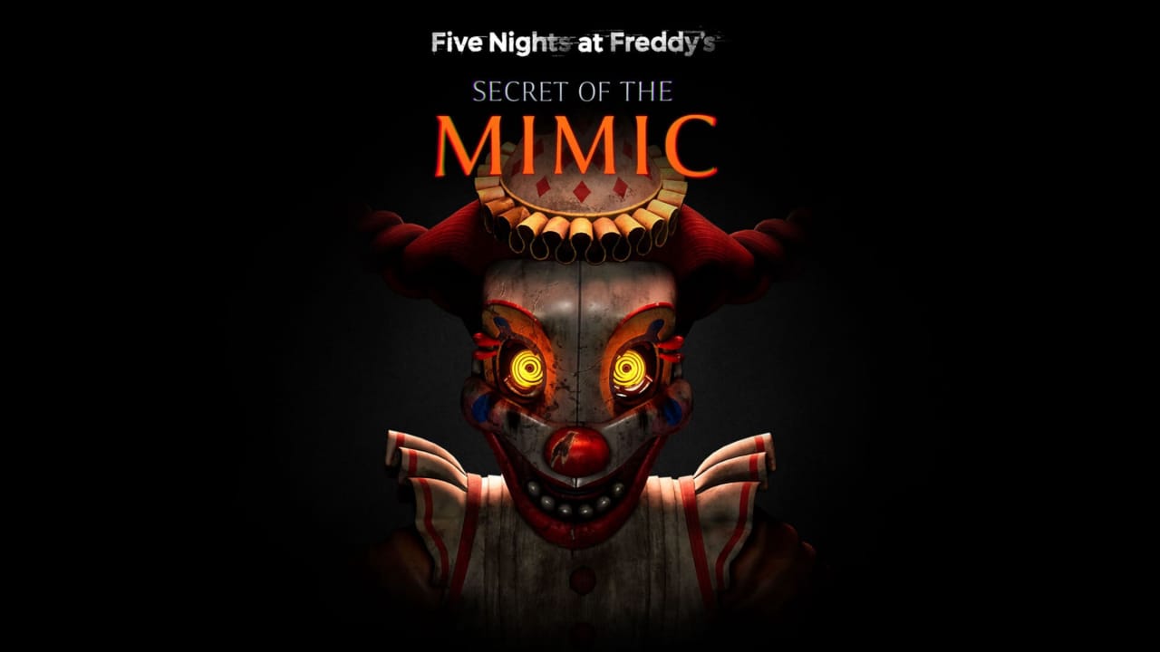 玩具熊的五夜后宫:模仿者的秘密丨Five Nights at Freddy’s: Secret of the Mimic-小艾网创